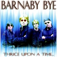 Barnaby Bye - Thrice Upon A Time (2008)