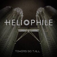 Heliophile - Towers So Tall (2015)