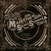 Buddy Miller\'s - The Majestic Silver Strings (2011)