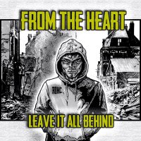 From The Heart - Leave It All Behind (2015)