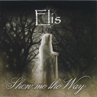 Elis - Show Me the Way (2007)  Lossless