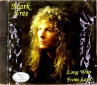 Mark Free - Long Way From Love [5th Anniversary 2CD Reissue] (1998)  Lossless