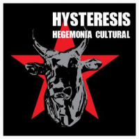 Hysteresis - Hegemonia Cultural (2016)