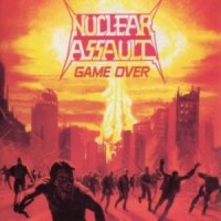 Nuclear Assault - Game Over (1986)