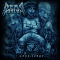 Dead Asylum - General Carnage (2013)