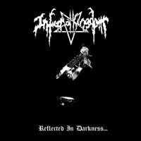 Infernal Kingdom - Reflected In Darkness... (2010)