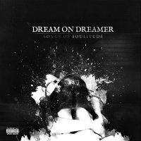 Dream On, Dreamer - Songs Of Soulitude (2015)