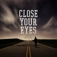 Close Your Eyes - Line In The Sand (2013)