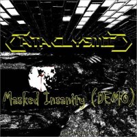 Cataclysmic - Masked Insanity (2013)