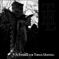 The Liquescent Horror - A Funeral For Things Undying (2009)