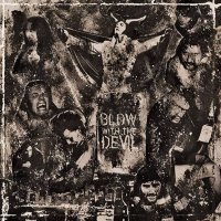 Whiskey Ritual - Blow With The Devil (2015)