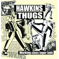 Hawkins Thugs - Working Class Lager Lads (2015)