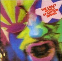 The Crazy World of Arthur Brown - The Crazy World Of Arthur Brown (1968)