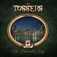 The Tossers - The Emerald City (2011)