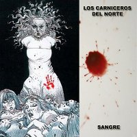 Los Carniceros del Norte - Sangre (2010)