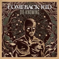 Comeback Kid - Die Knowing (2014)