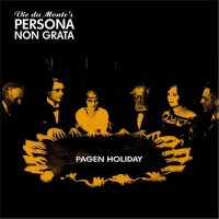 Vic Du Monte\'s Persona Non Grata - Pagen Holiday (2015)