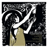 All Them Witches - Our Mother Electricity (2012)