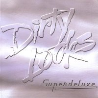 Dirty Looks - Superdeluxe (2008)