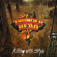 Thunderhead - Killing With Style (1994)