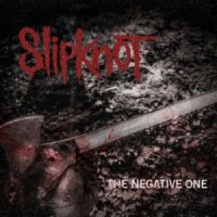 Slipknot - The Negative One (2014)