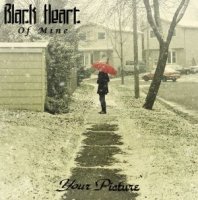 Black Heart Of Mine - Your Picture (2010)