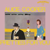 Alice Cooper - Pretties For You (1969)