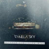 Vanilla Sky - Another Lie Like Home (2014)