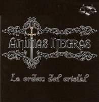 Animas Negras - La Orden Del Cristal (2007)