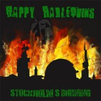 Happy Harlequins - Stockholm\'s Burning (2016)