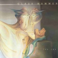 Glass Hammer - Lex Rex (2002)