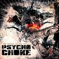 Psycho Choke - No Place In My Soul (2015)