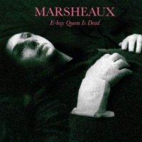 Marsheaux - E-bay Queen Is Dead (2012)