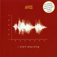 dAVOS - I Start Mourning (2006)
