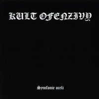 Kult Ofenzivy - Symfonie Oceli (2007)