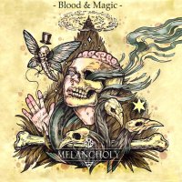 Melancholy - Blood & Magic (2015)