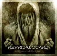 Reprisal Scars - Killing Art Of Self-Deception (2008)