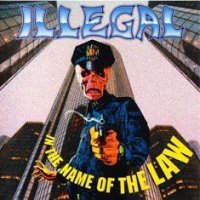 Illegal - In The Name Of The Law (1992)