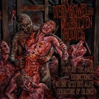 Torture The Mass & Extinctionist & No One Gets Out Alive & Sepulture Of Silence - Disembowel Rotten Bodies (Split) (2013)