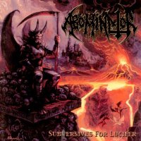 Abominator - Subversives for Lucifer (2001)