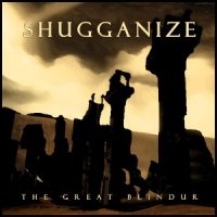 Shugganize - The Great Blindur (2013)