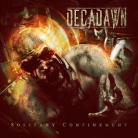 Decadawn - Solitary Confinement (2014)  Lossless