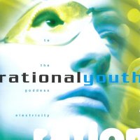 Rational Youth - To The Goddess Electricity (1999)