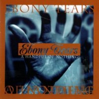 Ebony Tears - A Handful Of Nothing (1999)  Lossless