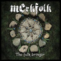 Merkfolk - The Folk Bringer (2015)