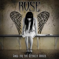 Rose - Songs for the Ritually Abused (2017)