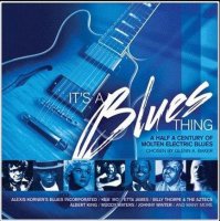 VA - It\'s A Blues Thing (2012)