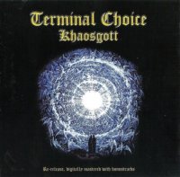 Terminal Choice - Khaosgott (Re-release 2000) (1997)  Lossless