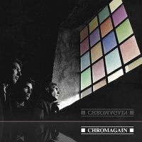 Chromagain - Any Colour We Liked (2011)