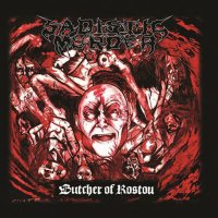 Sadistic Murder - Butcher Of Rostov (2015)